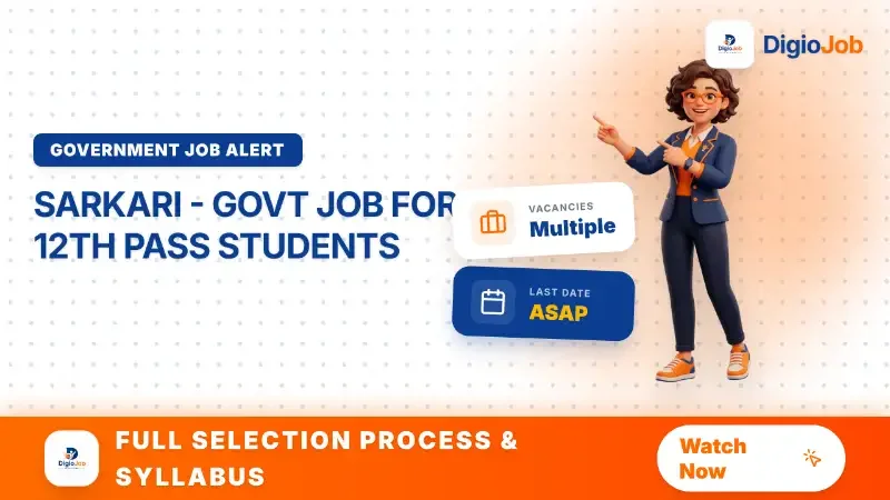 Sarkari - Govt Job for 12th Pass Students- Complete Career Guidance
