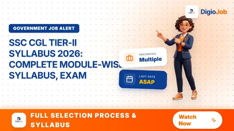 SSC CGL Tier-II Syllabus 2026: Complete Module-wise Syllabus, Exam Pattern & Preparation Strategy