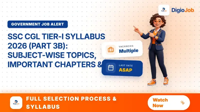 SSC CGL Tier-I Syllabus 2026 (Part 3B): Subject-wise Topics, Important Chapters & Preparation Strategy